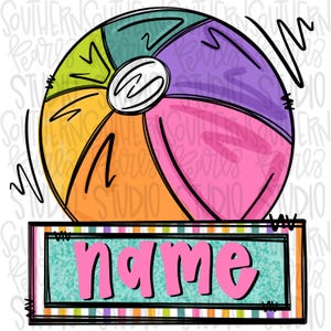 May include: A colorful beach ball with a striped border and a blank banner that says "name" in pink letters. The beach ball is drawn in a cartoon style with a variety of colors and patterns.