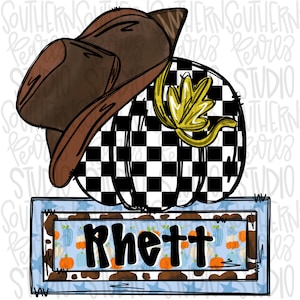 May include: A graphic illustration featuring a brown cowboy hat resting on a black and white checkered pumpkin with a gold stem. Below the pumpkin is a rectangular sign with a blue background, brown cow print border, and the name Rhett.