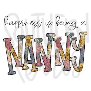 Nanny Lettering Happiness is Being a NANNY | Sublimation Design | Digital Download ...