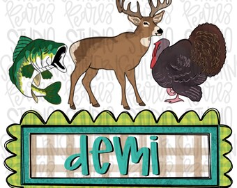 Fish, Buck and Turkey GIRLY hunting name plate | Sublimation Design | Digital Download | Women’s, Kids Shirt PNG