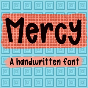 May include: A digital graphic featuring the word Mercy in a bold black handwritten font centered on a textured coral rectangular background. Below, the text A handwritten font appears in black. The backdrop is a light blue pattern of squares.