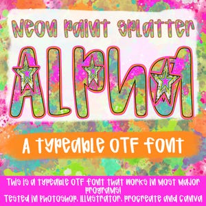 Neon Paint Splatter Alpha | Typeable Font | Sublimation Design | Digital Download | Women’s, Kids Shirt PNG