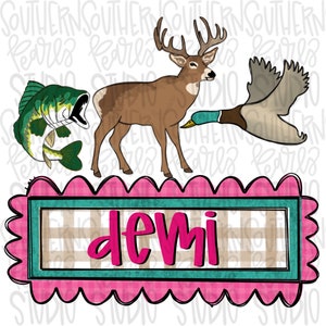 Fish,  Buck and Duck Girly pink hunting name plate | Sublimation Design | Digital Download | Women’s, Kids Shirt PNG