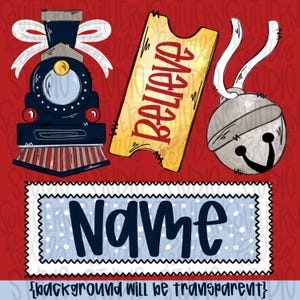 May include: A festive design featuring a navy blue train with a white bow, a yellow ticket with the word "Believe", a silver bell, and a blue and white name tag. The background is red.