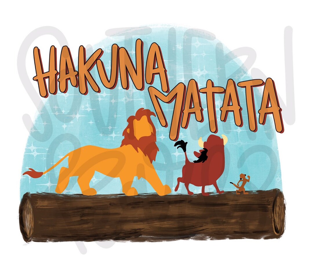 Hakuna Matata Sublimation Design Digital Download Etsy