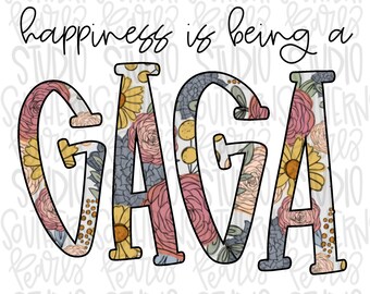 Happiness is being a GAGA | Sublimation Design | Digital Download | Women’s, Kids Shirt PNG