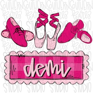 May include: A digital illustration featuring a pair of bright pink tap shoes, a pair of light pink ballet slippers with ribbons, and a pair of bright pink jazz shoes. Below the footwear is a pink plaid rectangular label with the word demi.