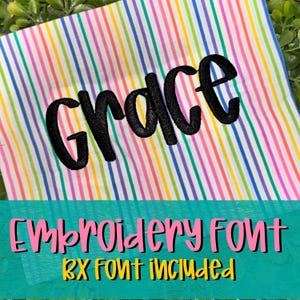 May include: Embroidery font design with the word "Grace" stitched in black on a rainbow striped fabric. The text "Embroidery Font" and "RX Font Included" are also visible.