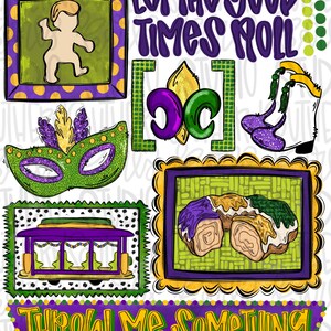 May include: A digital graphic sheet featuring Mardi Gras elements: a dancing figure in a purple and yellow frame, the text "LET THE GOOD TIMES ROLL", a fleur-de-lis, glittery boots, a green mask, a king cake, a streetcar, and "THROW ME SOMETHING".