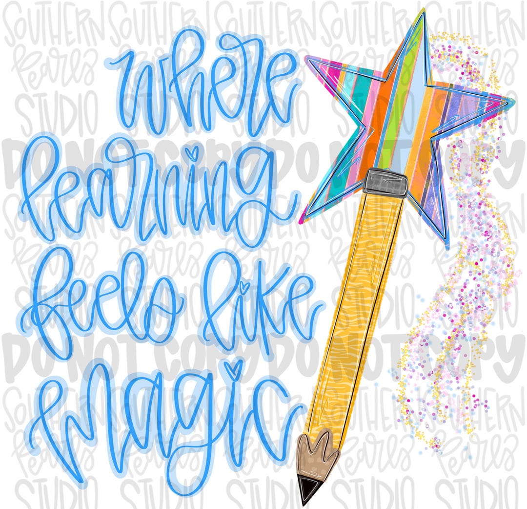 Where Learning Feels Like Magic Png Design | Pencil Magic Wand | School ...