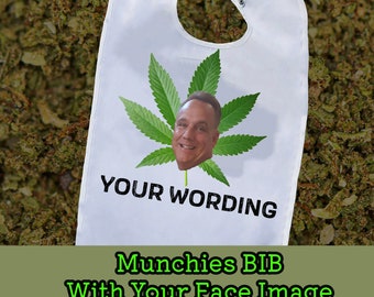 Custom Adult Bib: Funny Cannabis Design, Personalized with Face & Text