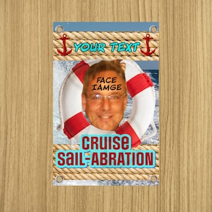 Cruise Door Jumbo Banner Flag with Your Own Face Image and Customized Text Celebration