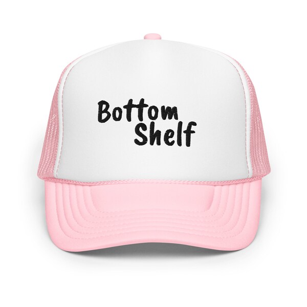 Bottom Shelf Foam trucker hat, Funny Trucker Hat, Drinking Hat