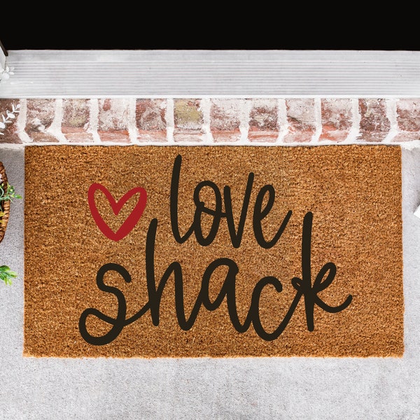 Love Shack Doormat | Funny Doormat | Funny Welcome Mat | Funny Door Mat | Spring Doormat | Valentines Day Doormat | Welcome Doormat
