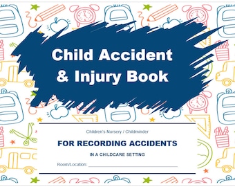 Libro de incidentes de accidentes infantiles para cuidador de niños o guardería infantil, Microsoft Word, Open Office o Libre Office editable e imprimible