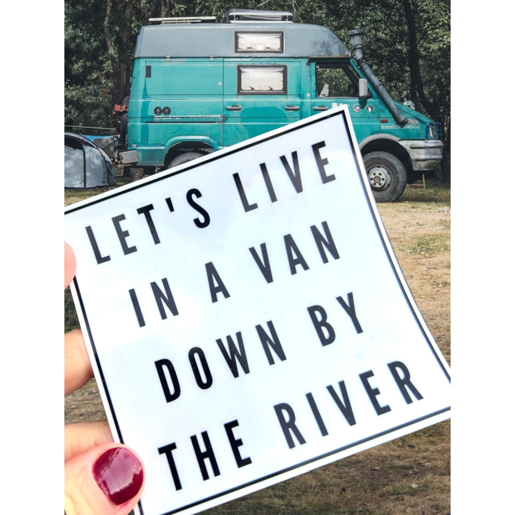 Van Life Sticker, Let’s Live in a Van Down by the River Sticker - Etsy