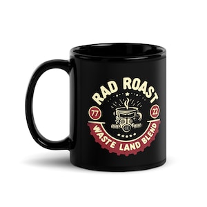 Wasteland Blend Rad Roast Coffee Meme Mug |  Funny Graphic | Gamer Mug | Gamer Gift | Ceramic Mug |  Mug Gift | Vault 33