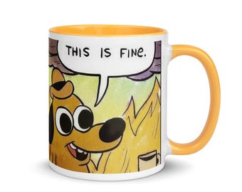 This Is Fine Meme Mug | Ceramic Coffee Mug | Meme Gift | Meme Coffee Mug | Friend Gift | FML Mug | Funny Mug Gift | This Is Fine Mug