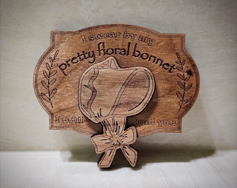 By my pretty floral bonnet Malcolm Reynolds quote solid wood pin/magnet/charm (inspired by Firefly)