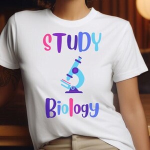 Study Biology T-Shirt: Funny Biologist Gift, Science Tee