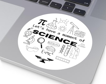 Science Pun Round Sticker: Gift for Scientists & Teachers