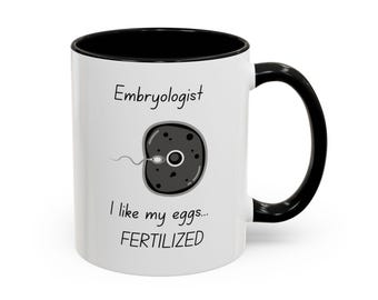 I Like My Eggs Fertilized Embryology Coffee Mug | Funny IVF Pun