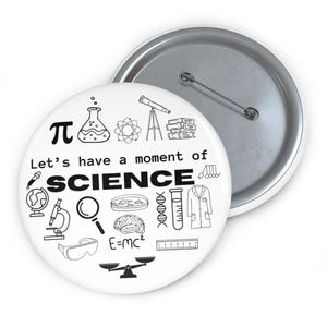 Science Pun Button, Nerdy Science Gift