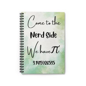 Nerd Side Pi Spiral Notebook: Funny Math Student Gift