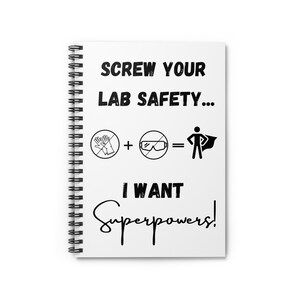 Funny Science Pun Spiral Notebook: Lab Safety Superpowers Gift
