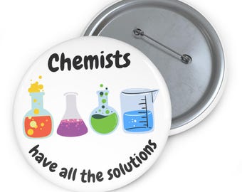 Chemistry Pun Pin Button: Science Humor Gift