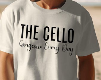 Cello-T-shirt, 'The Cello Everyday'-ontwerp, cadeau voor muzikant