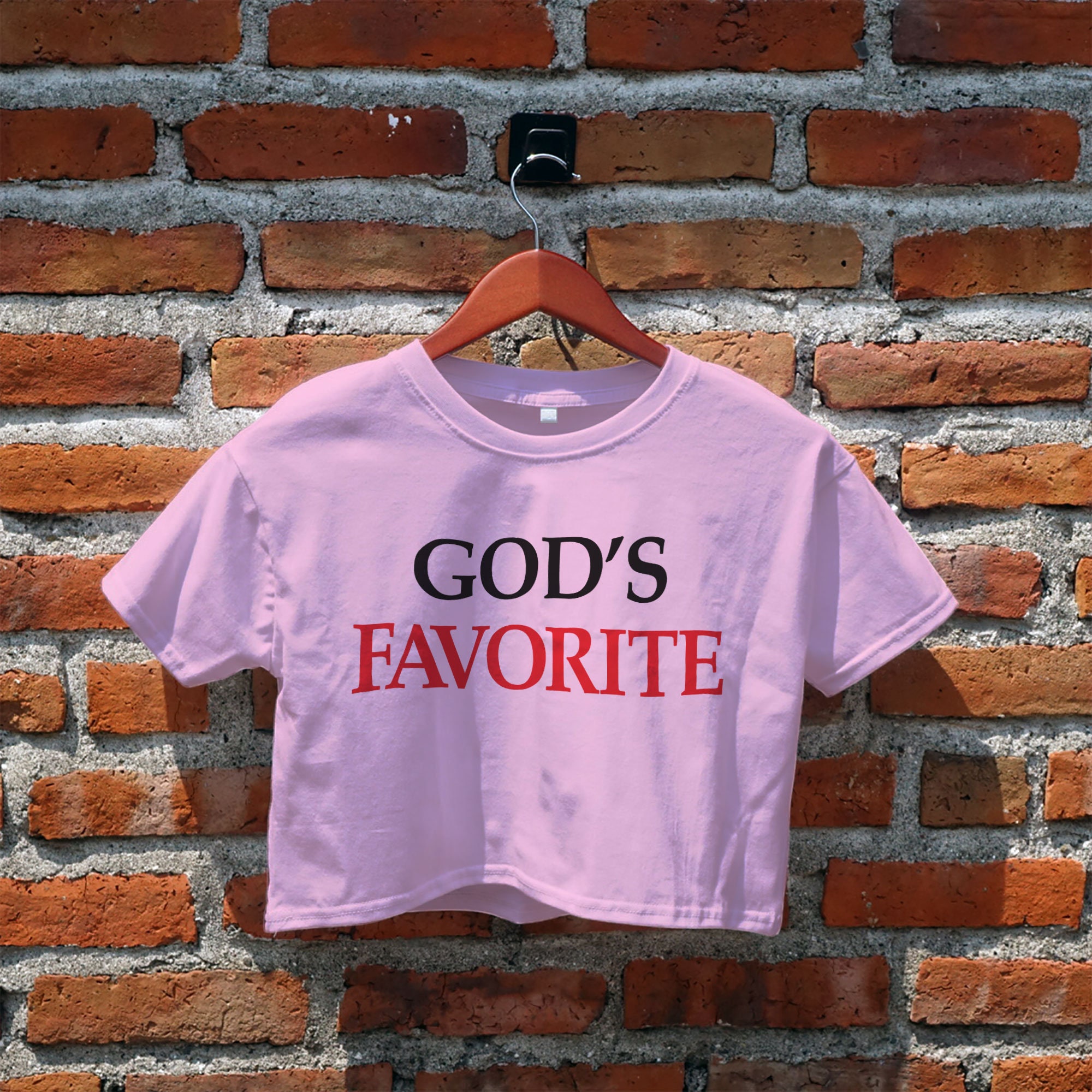 God's Favorite Crop Top, Sassy, Statement, Slogan Shirt