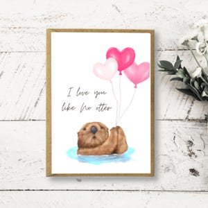 Otter Card I Love You Like No Otter | Valentine’s Day Card | Wedding Anniversary card | Romantic card | Cute Valentines card, funny card