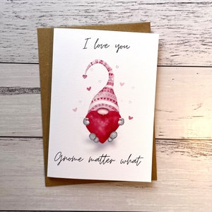 Scandi Gnome I Love You Gnome Matter What Card | Valentine’s Day Card | Wedding Anniversary card | Romantic card | Cute Valentines card