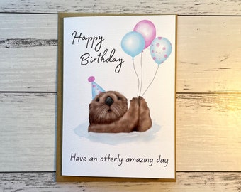 Otter Birthday Card - Happy Birthday - Have An Otterly Amazing Day | Funny Card | Cute card | Pun card | Greeting Card | Bday Card