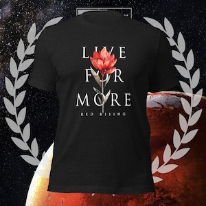 Live For More, Red Rising, Eo, Front only, Unisex t-shirt