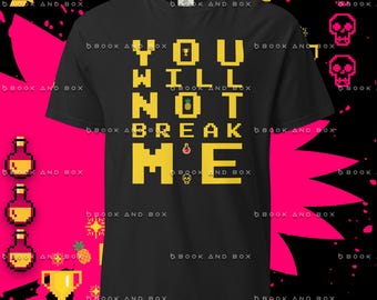 You Will Not Break Me! Dungeon Crawler Carl Unisex heavyweight t-shirt