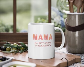 Tasse Spruch Mama | Muttertag | Geburtstag | Spruch: "Mama du bist meine Superheldin"