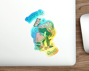 Learn to Grow Mushroom Holographic Die-cut Stickers