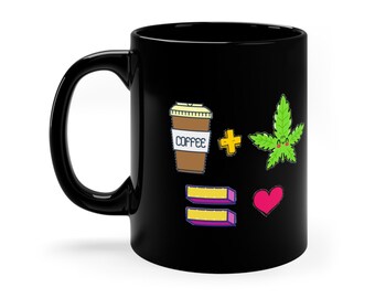 May include: Black coffee mug with a graphic design of a coffee cup, a marijuana leaf, an equal sign, and a heart. The text on the coffee cup says "Coffee".