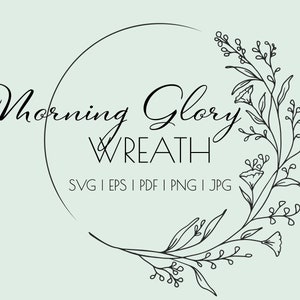 SVG Bundle | Morning Glory Wreath