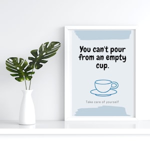 You can&#39;t pour from an empty cup Poster