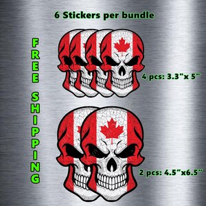Peut inclure: Ensemble de six autocollants représentant des crânes avec le drapeau canadien. Les autocollants sont en deux tailles : quatre à 8,38 cm x 12,7 cm et deux à 11,43 cm x 16,51 cm. Le texte "6 Stickers per bundle" est en haut.