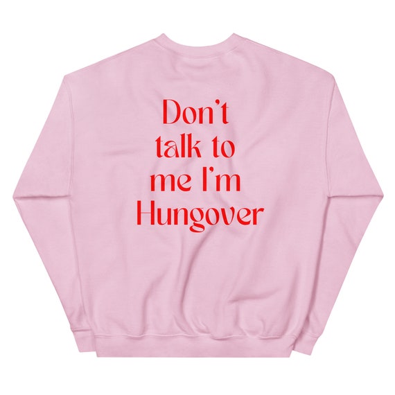 Hungover sweatshirt best sale