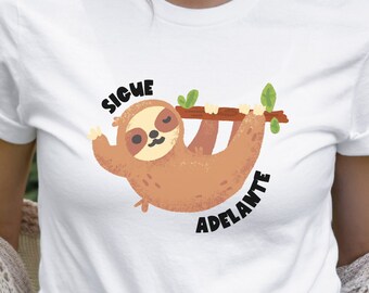 Sigue Adelante Spanish Teacher Sloth T Shirt