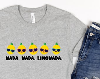 Nada nada limonada little lemons Spanish Tee - T Shirts for Spanish Teacher Bilingual Teacher Dual Language Immersion Teacher