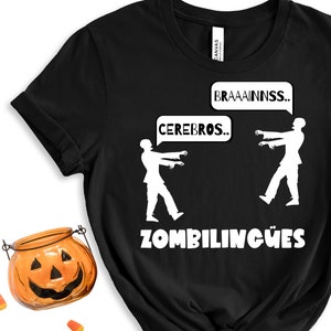 Zombies Funny TShirt Spanish Teacher Bilingual Teacher Tee Dual Language Instruction Tee Zombilingües Halloween Shirt