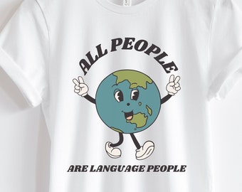 All People are Language People Retro Globe Shirt Spanish Teacher Shirt Bilingual Teacher Dual Language Instruction Teacher Tee