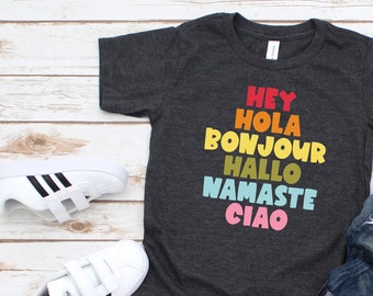 Hey Hola Bonjour Hallo Namaste Ciao Greetings Spanish T Shirt Bilingual Language Multilingual Dual Language Toddler Short Sleeve Tee