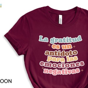 La gratitud es un antídoto para las emociones negativas Thanksgiving Gratitude Fall Shirt Bilingual Dual Language Instruction Teacher TShirt image 1